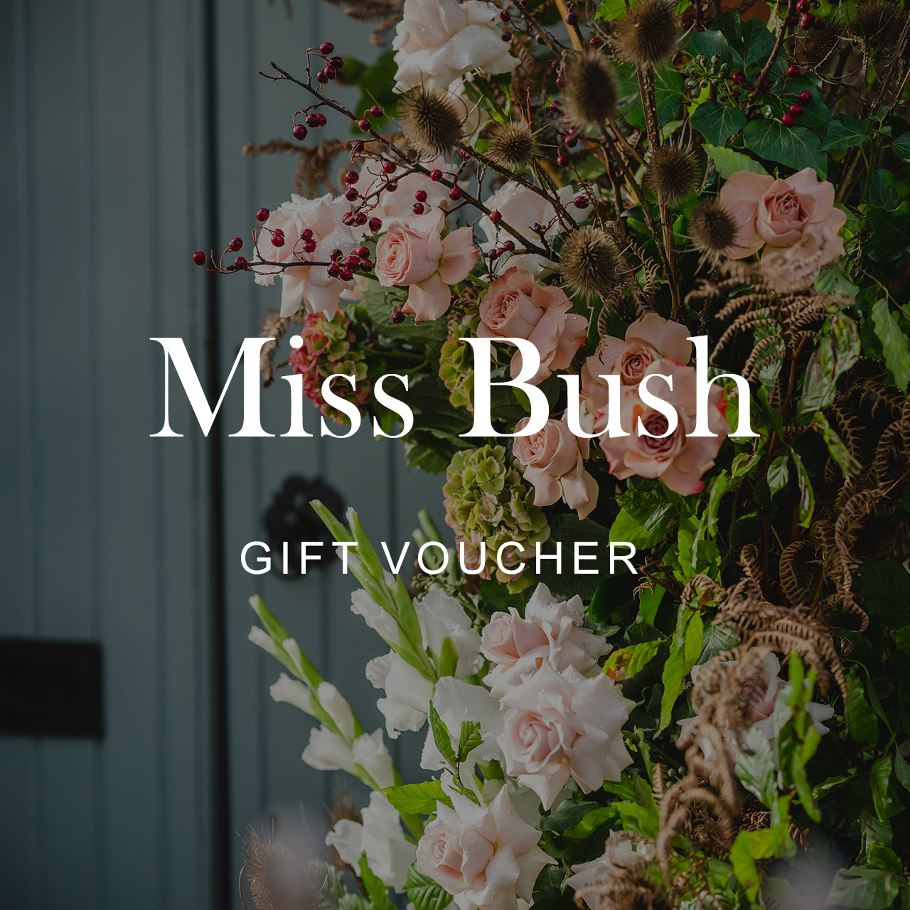 Miss Bush Gift Voucher - in store